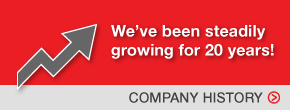 We've been steadily growing for 20 years! View company history