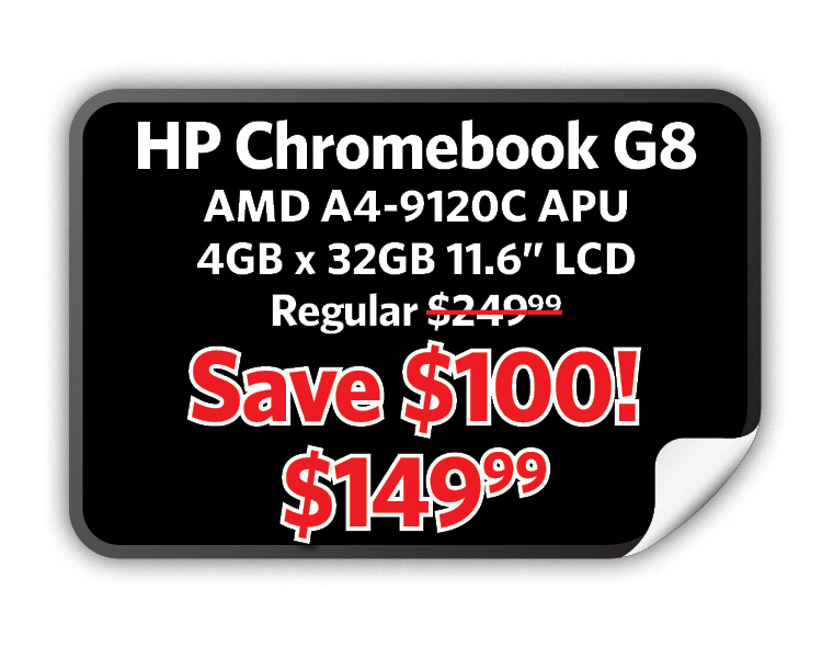 HP Chromebook G8, AMD A4-9120C APU, 4GB x 32GB, $149.99