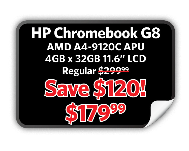 HP Chromebook G8, AMD A4-9120C APU, 4GB x 32GB, $179